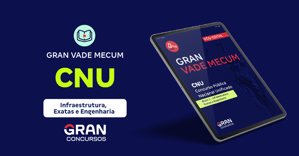Gran Vade Mecum – CNU - Bloco 1 - Infraestrutura, Exatas e Engenharia - Pós-Edital