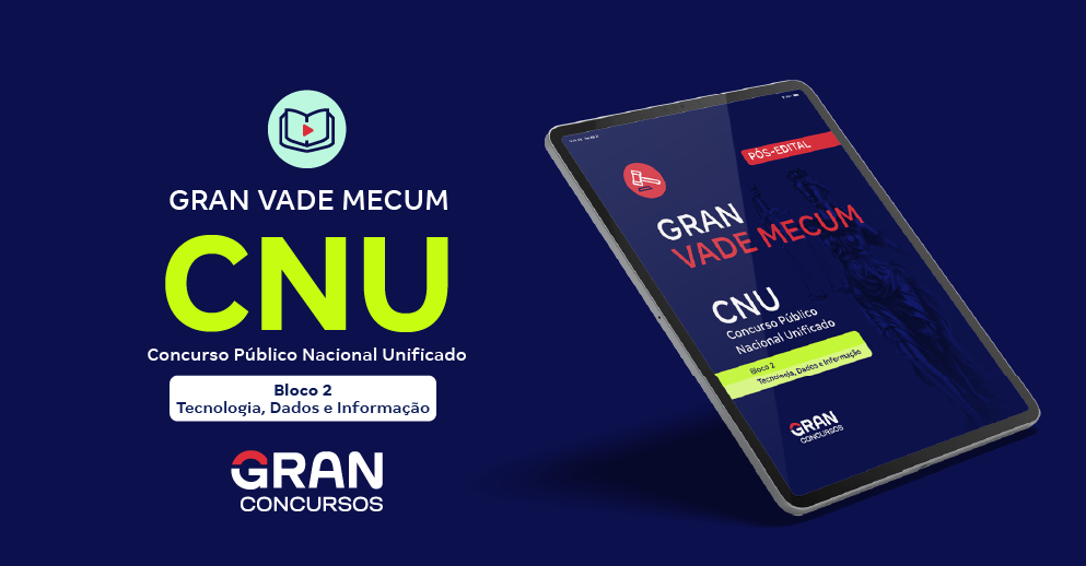 Gran Vade Mecum – CNU - Bloco 2 - Tecnologia, Dados e Informação - Pós-Edital